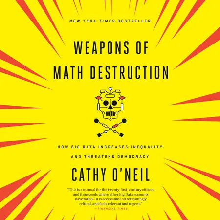 Dr. Cathy O'Neil, author of the influential book "Weapons of Math Destruction," is a data scientist 
